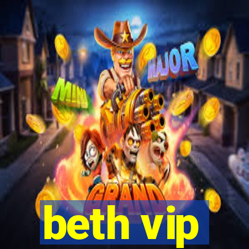 beth vip